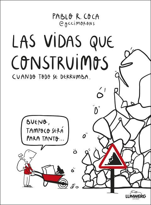 LAS VIDAS QUE CONSTRUIMOS CUANDO TODO SE DERRUMBA | 9788410378537 | PABLO R. COCA (@OCCIMORONS) | Cooperativa Cultural Rocaguinarda