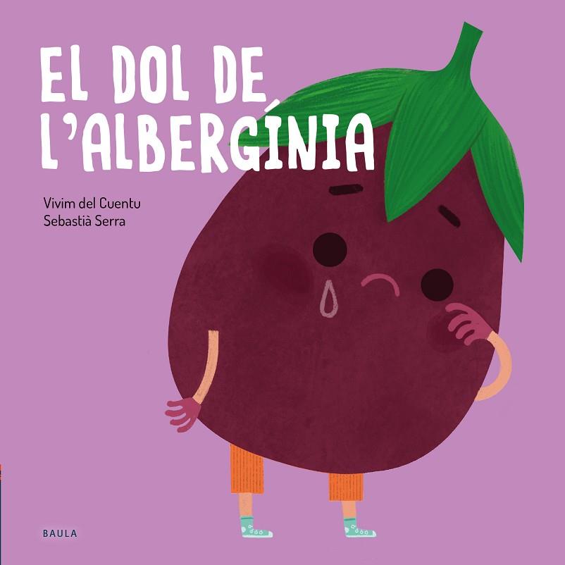 DOL DE L'ALBERGÍNIA, EL | 9788447946228 | VIVIM DEL CUENTU | Cooperativa Cultural Rocaguinarda