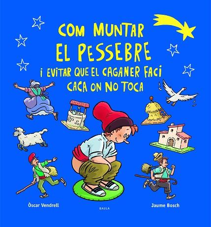 COM MUNTAR EL PESSEBRE I EVITAR QUE EL CAGANER FACI CACA ON NO TOCA | 9788447954520 | VENDRELL CORRONS, ÒSCAR | Cooperativa Cultural Rocaguinarda