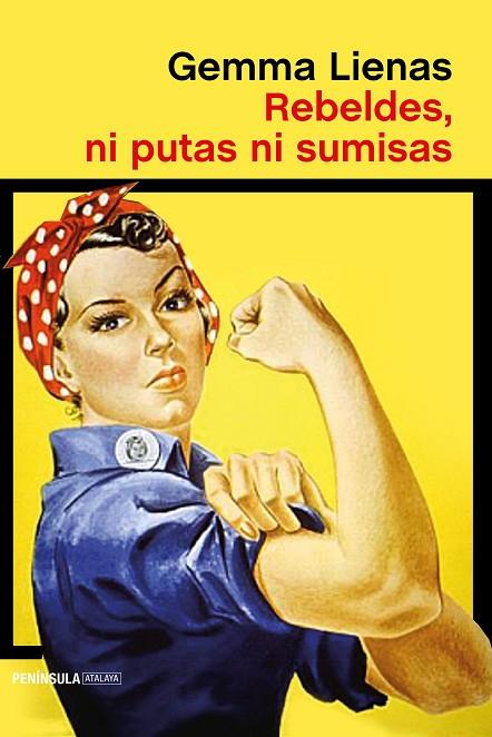 REBELDES, NI PUTAS NI SUMISAS | 9788499426778 | LIENAS, GEMMA | Cooperativa Cultural Rocaguinarda