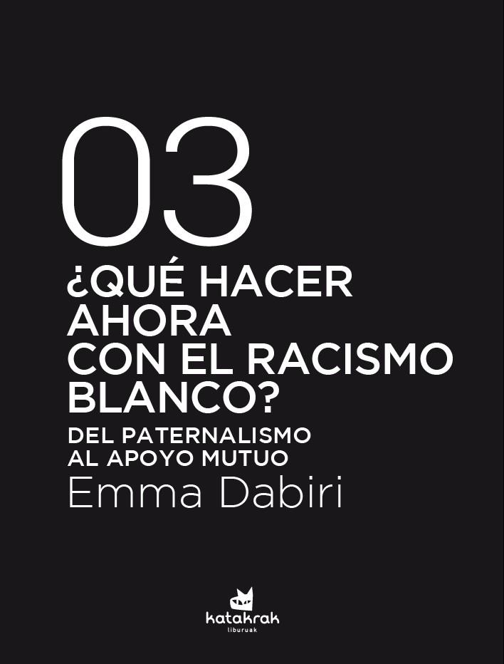 ¿QUÉ HACER AHORA CON EL RACISMO BLANCO? | 9788416946792 | DABIRI, EMMA | Cooperativa Cultural Rocaguinarda