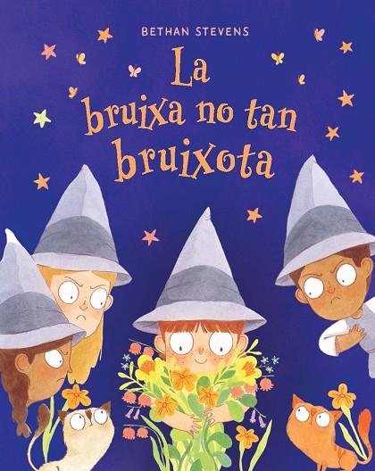 BRUIXA NO TAN BRUIXOTA, LA | 9788467976946 | STEVENS, BETHAN | Cooperativa Cultural Rocaguinarda