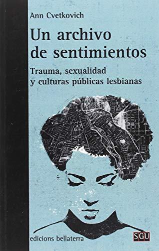 ARCHIVO DE SENTIMIENTOS, UN | 9788472908932 | ANN CVETKOVICH | Cooperativa Cultural Rocaguinarda