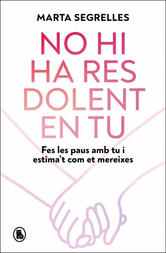 NO HI HA RES DOLENT EN TU | 9788402430946 | SEGRELLES, MARTA | Cooperativa Cultural Rocaguinarda