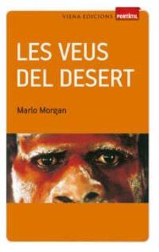 VEUS DEL DESERT, LES  | 9788483306956 | MORGAN, MARLO | Cooperativa Cultural Rocaguinarda