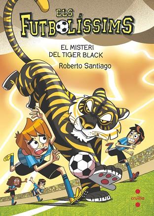 FUTBOLÍSSIMS 26, ELS. EL MISTERI DEL TIGER BLACK | 9788466157063 | SANTIAGO, ROBERTO | Cooperativa Cultural Rocaguinarda