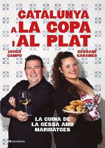 CATALUNYA A LA COPA I AL PLAT | 9788413565101 | CARAMÉS NÚÑEZ, GESSAMÍ/CAMPO GONZÁLEZ, JAVIER | Cooperativa Cultural Rocaguinarda