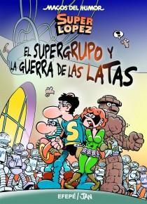 SUPERLÓPEZ. EL SUPERGURPO Y LA GUERRA DE LAS LATAS (MAGOS DEL HUMOR 163) | 9788466654753 | JAN, | Cooperativa Cultural Rocaguinarda