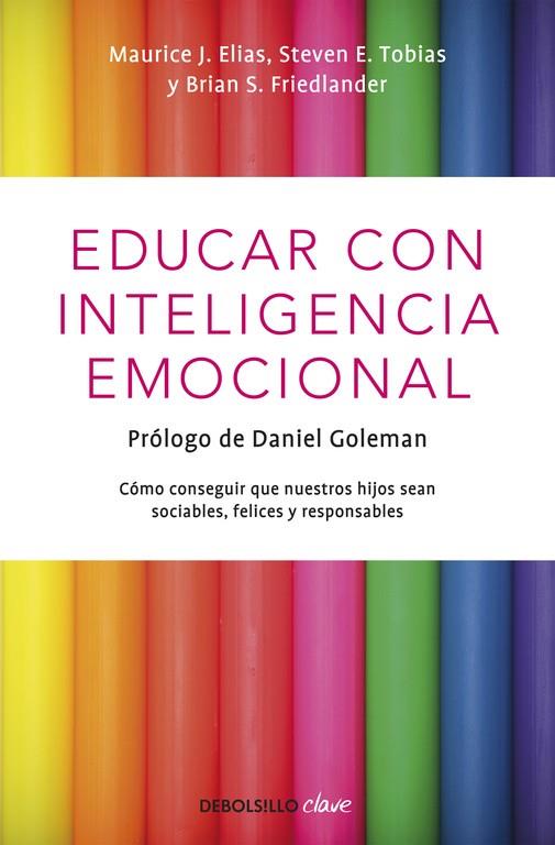 EDUCAR CON INTELIGENCIA EMOCIONAL | 9788499089232 | ELIAS, MAURICE J. | Cooperativa Cultural Rocaguinarda