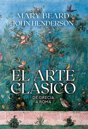 ARTE CLÁSICO, EL | 9788413843292 | BEARD, MARY/HENDERSON, JOHN | Cooperativa Cultural Rocaguinarda