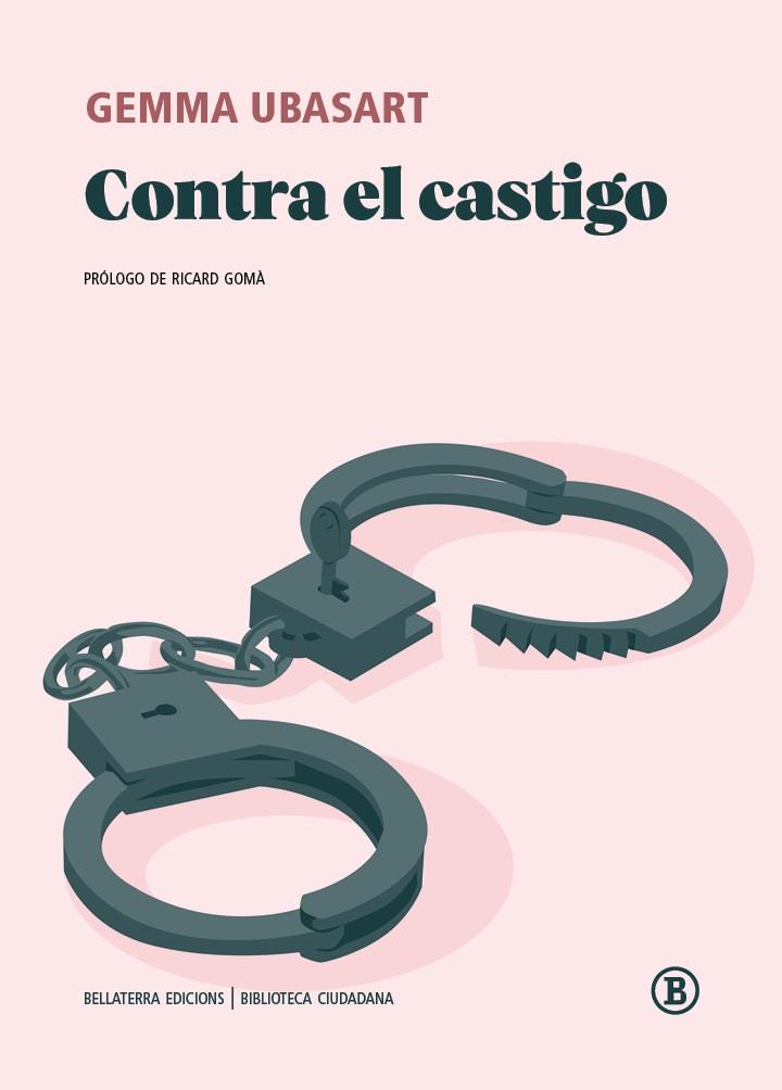 CONTRA EL CASTIGO | 9791387639747 | UBASART, GEMMA | Cooperativa Cultural Rocaguinarda