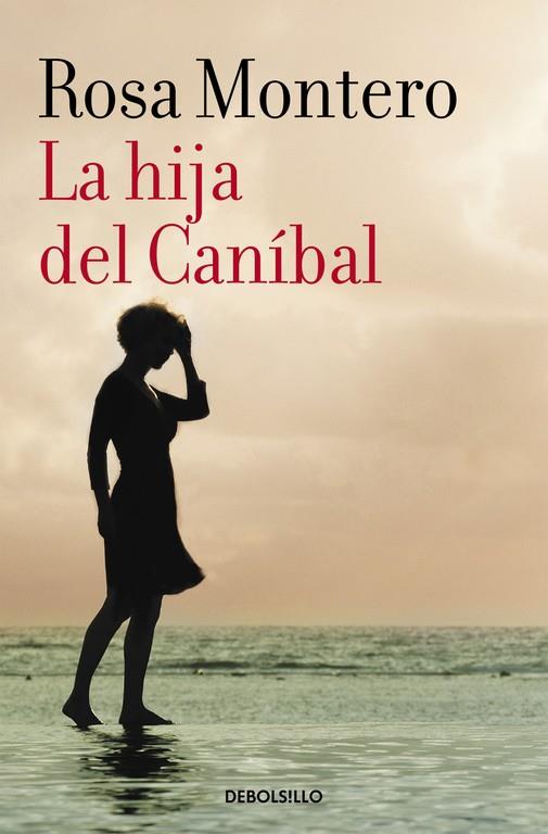 HIJA DEL CANÍBAL, LA | 9788490629208 | ROSA MONTERO | Cooperativa Cultural Rocaguinarda