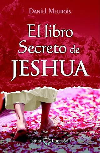 LIBRO SECRETO DE JESHUA, EL- TOMO I | 9788494525926 | MEUROIS, DANIEL | Cooperativa Cultural Rocaguinarda