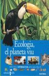 ECOLOGIA EL PLANETA VIU | 9788466106955 | Cooperativa Cultural Rocaguinarda