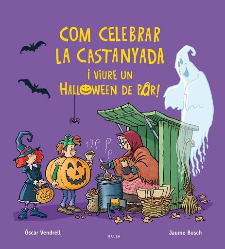 COM CELEBRAR LA CASTANYADA I VIURE UN HALLOWEEN DE POR! | 9788447957385 | VENDRELL CORRONS, ÒSCAR | Cooperativa Cultural Rocaguinarda