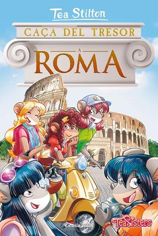 CAÇA DEL TRESOR A ROMA | 9788491378013 | STILTON, TEA | Cooperativa Cultural Rocaguinarda