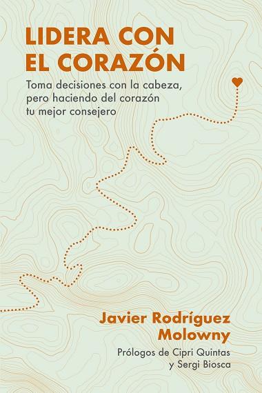 LIDERA CON EL CORAZÓN | 9788498755428 | RODRÍGUEZ MOLOWNY, JAVIER | Cooperativa Cultural Rocaguinarda