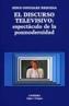 DISCURSO TELEVISIVO, EL | 9788437607566 | GONZALEZ REQUENA, JESUS | Cooperativa Cultural Rocaguinarda