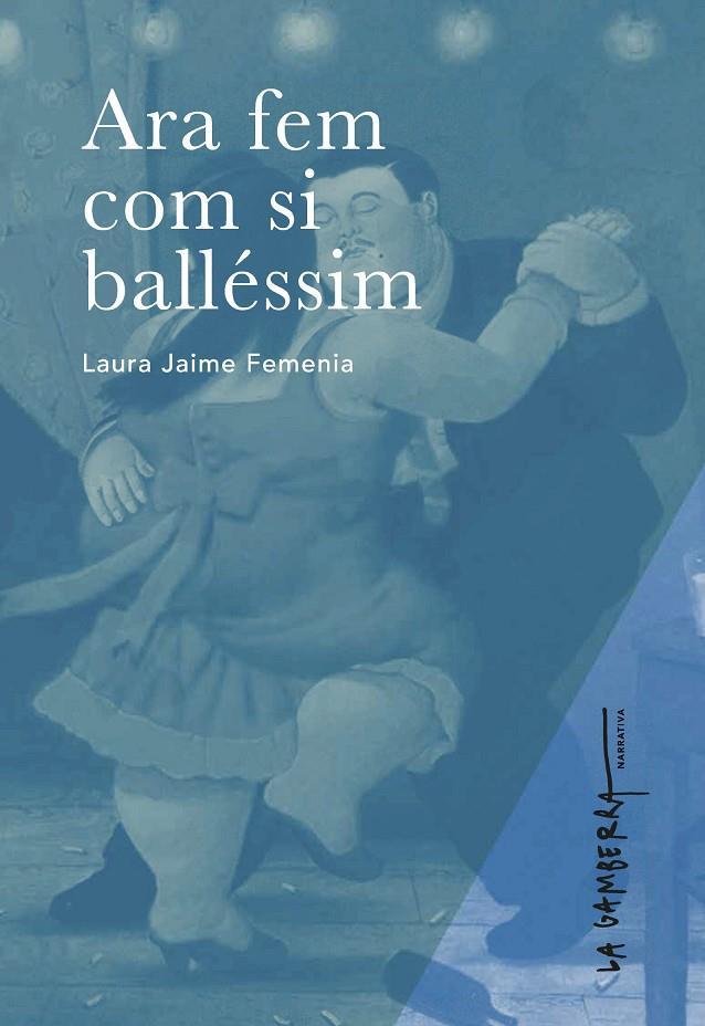 ARA FEM COM SI BALLÉSSIM | 9788412216196 | JAIME FEMENIA, LAURA | Cooperativa Cultural Rocaguinarda