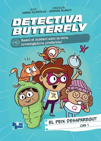 DETECTIVA BUTTERFLY, CAS 1. EL PEIX DESAPAREGUT | 9788413494616 | KILPATRICK, KAREN | Cooperativa Cultural Rocaguinarda