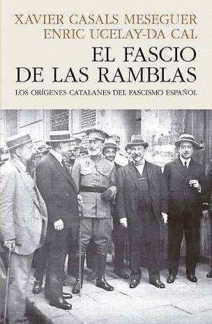 FASCIO DE LAS RAMBLAS, EL | 9788412595468 | CASALS MESEGUER, XAVIER/UCELAY-DA CAL, ENRIC | Cooperativa Cultural Rocaguinarda