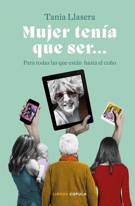 MUJER TENÍA QUE SER | 9788448029432 | LLASERA, TANIA | Cooperativa Cultural Rocaguinarda