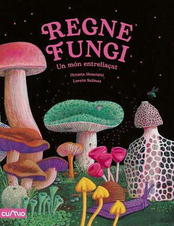 REGNE FUNGI | 9788482896922 | MOSCIATTI, OCTAVIA | Cooperativa Cultural Rocaguinarda