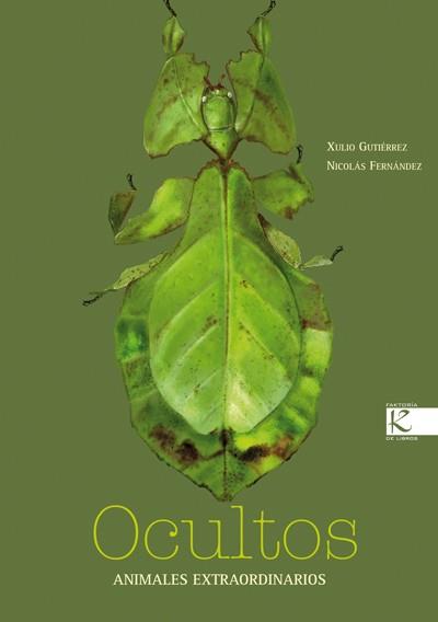 OCULTOS. ANIMALES EXTRAORDINARIOS | 9788415250425 | GUTIÉRREZ, XULIO/FERNÁNDEZ, NICOLÁS | Cooperativa Cultural Rocaguinarda