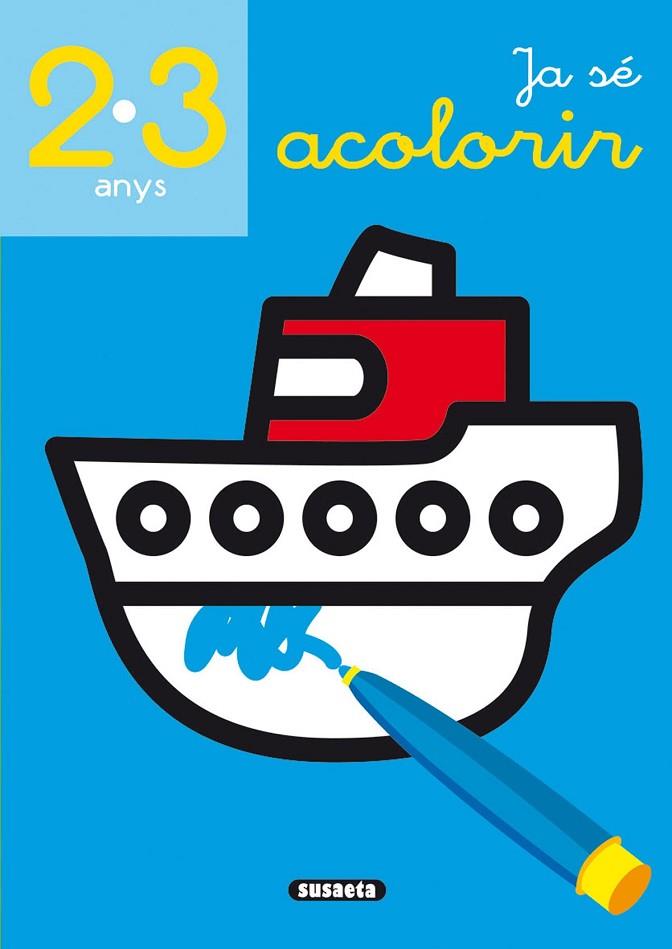 JA SÉ ACOLORIR 2-3 ANYS | 9788467781694 | SUSAETA, EQUIP | Cooperativa Cultural Rocaguinarda