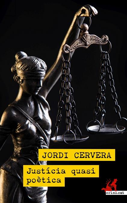 JUSTÍCIA QUASI POÈTICA | 9788418584008 | CERVERA, JORDI | Cooperativa Cultural Rocaguinarda
