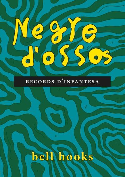 NEGRE D'OSSOS | 9788418283314 | HOOKS, BELL | Cooperativa Cultural Rocaguinarda