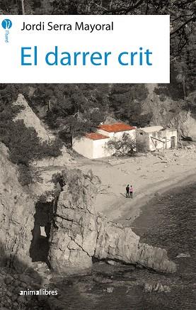 DARRER CRIT, EL | 9788417599157 | SERRA MAYORAL, JORDI | Cooperativa Cultural Rocaguinarda