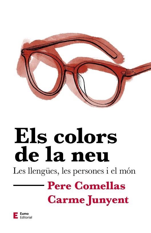 COLORS DE LA NEU, ELS | 9788497667302 | COMELLAS CASANOVA, PERE/JUNYENT FIGUERAS, M. CARME | Cooperativa Cultural Rocaguinarda