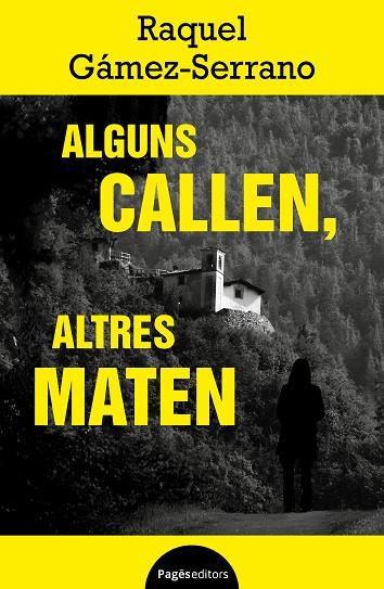 ALGUNS CALLEN, ALTRES MATEN | 9788413036663 | GÁMEZ-SERRANO, RAQUEL | Cooperativa Cultural Rocaguinarda