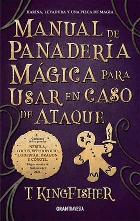 MANUAL DE PANADERÍA MÁGICA PARA USAR EN CASO DE ATAQUE | 9788412473094 | KINGFISCHER, T. | Cooperativa Cultural Rocaguinarda