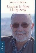 CONTRA LA FAM I LA GUERRA | 9788496103535 | OLIVERES, ARCADI | Cooperativa Cultural Rocaguinarda