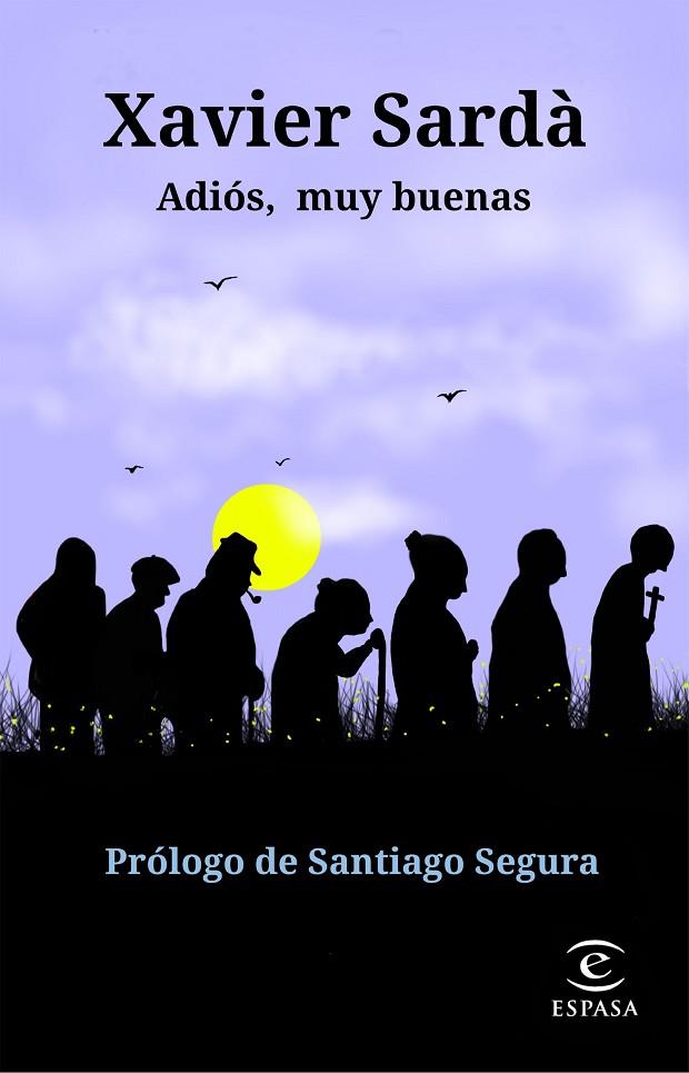 ADIÓS, MUY BUENAS | 9788467055320 | SARDÀ, XAVIER | Cooperativa Cultural Rocaguinarda