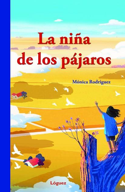 NIÑA DE LOS PÁJAROS, LA | 9788412491494 | RODRÍGUEZ SUÁREZ, MÓNICA | Cooperativa Cultural Rocaguinarda