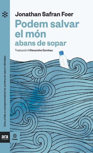 PODEM SALVAR EL MÓN ABANS DE SOPAR | 9788417804121 | SAFRAN FOER, JONATHAN | Cooperativa Cultural Rocaguinarda