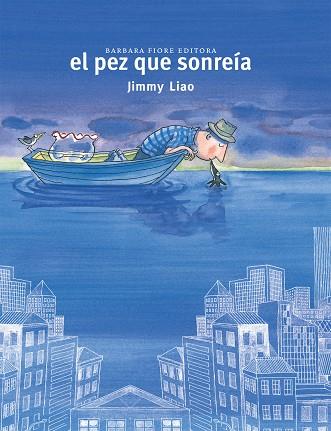 PEZ QUE SONREÍA, EL | 9788416985388 | LIAO, JIMMY | Cooperativa Cultural Rocaguinarda