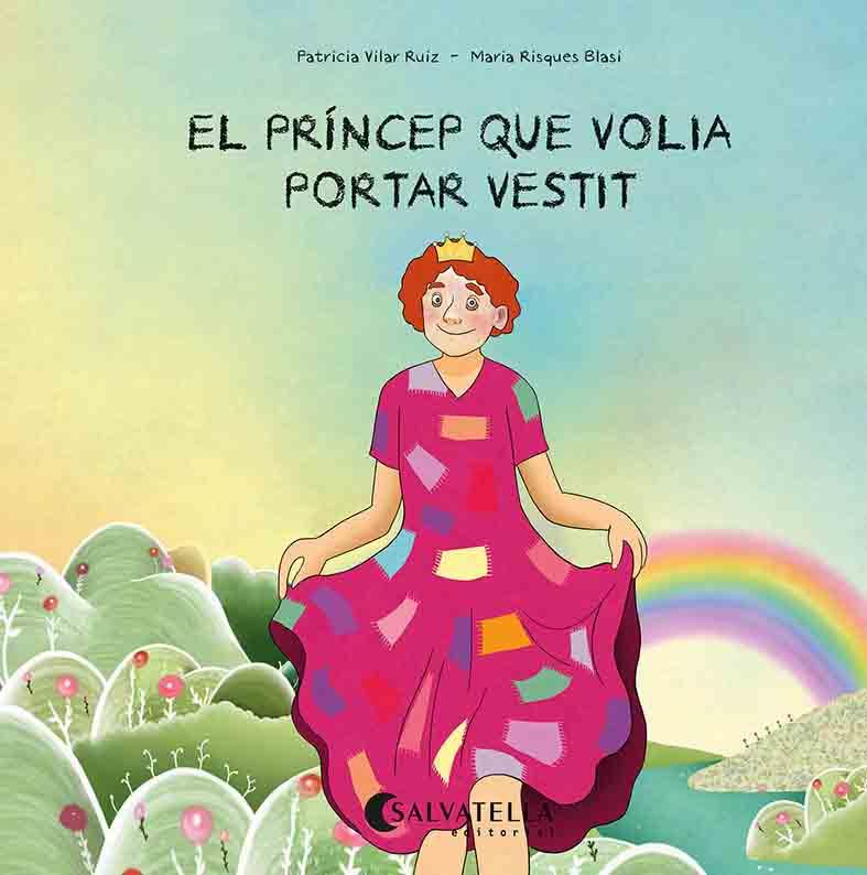 PRÍNCEP QUE VOLIA PORTAR VESTIT, EL | 9788418427671 | VILAR RUIZ, PATRICIA | Cooperativa Cultural Rocaguinarda
