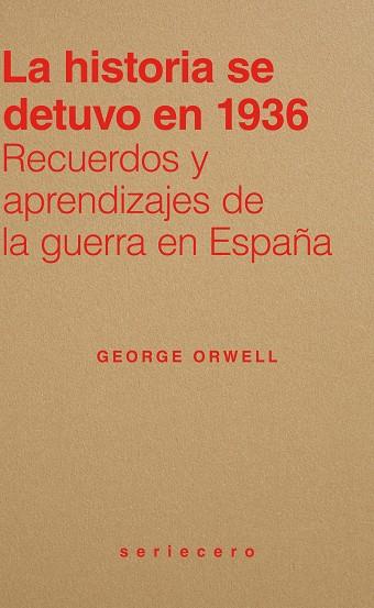 HISTORIA SE DETUVO EN 1936, LA | 9791399152111 | ORWELL, GEORGE | Cooperativa Cultural Rocaguinarda