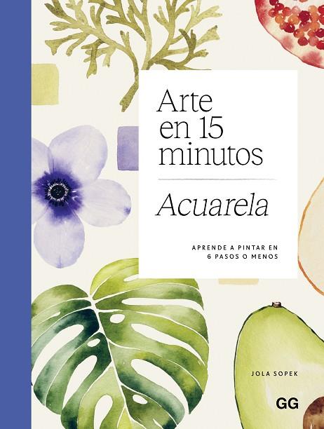 ARTE EN 15 MINUTOS. ACUARELA | 9788425236259 | SOPEK, JOLA | Cooperativa Cultural Rocaguinarda