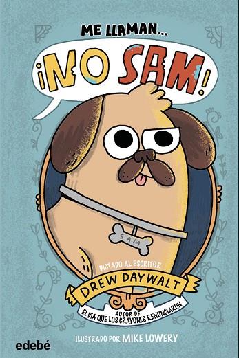ME LLAMAN? ¡NO SAM! | 9788468375861 | DAYWALT, DREW | Cooperativa Cultural Rocaguinarda