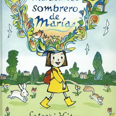 MARAVILLOSO SOMBRERO DE MARIA, EL | 9786077354352 | KITAMURA, SATOSHI | Cooperativa Cultural Rocaguinarda