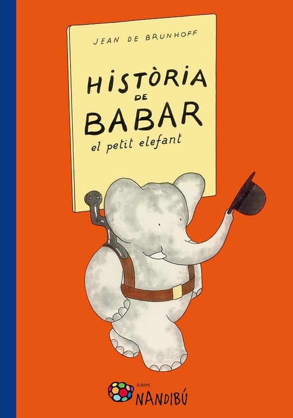 HISTORIA DE BABAR, EL PETIT ELEFANT | 9788499756318 | BRUNHOFF, JEAN DE | Cooperativa Cultural Rocaguinarda
