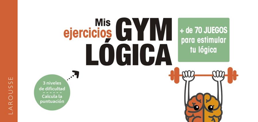 MIS EJERCICIOS GYM LÓGICA | 9788417720896 | LAROUSSE EDITORIAL | Cooperativa Cultural Rocaguinarda