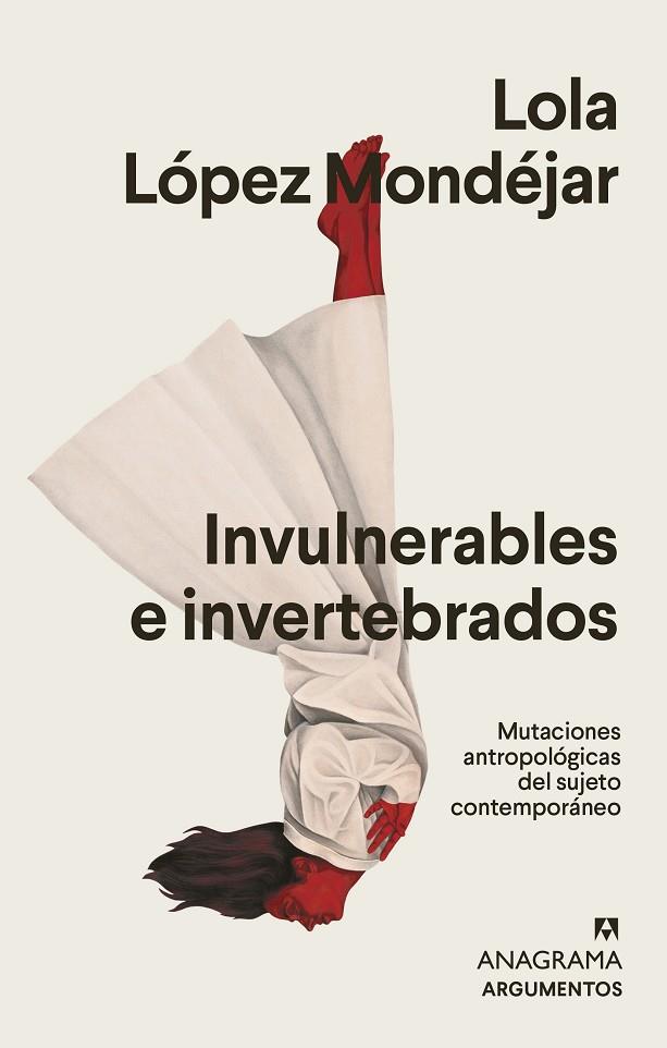 INVULNERABLES E INVERTEBRADOS | 9788433964878 | LÓPEZ MONDÉJAR, LOLA | Cooperativa Cultural Rocaguinarda
