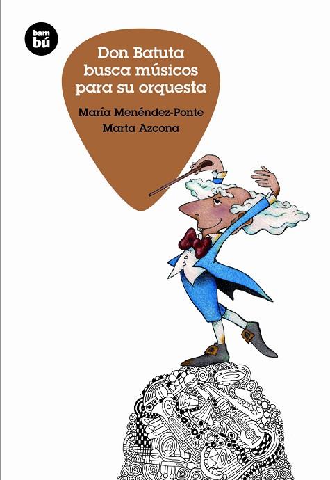 DON BATUTA BUSCA MÚSICOS PARA SU ORQUESTA | 9788483433058 | AZCONA, MARTA/MENÉNDEZ-PONTE CRUZAT, MARÍA | Cooperativa Cultural Rocaguinarda