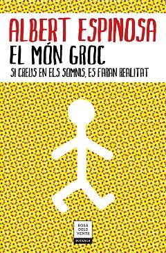 MÓN GROC, EL | 9788417444785 | ESPINOSA, ALBERT | Cooperativa Cultural Rocaguinarda
